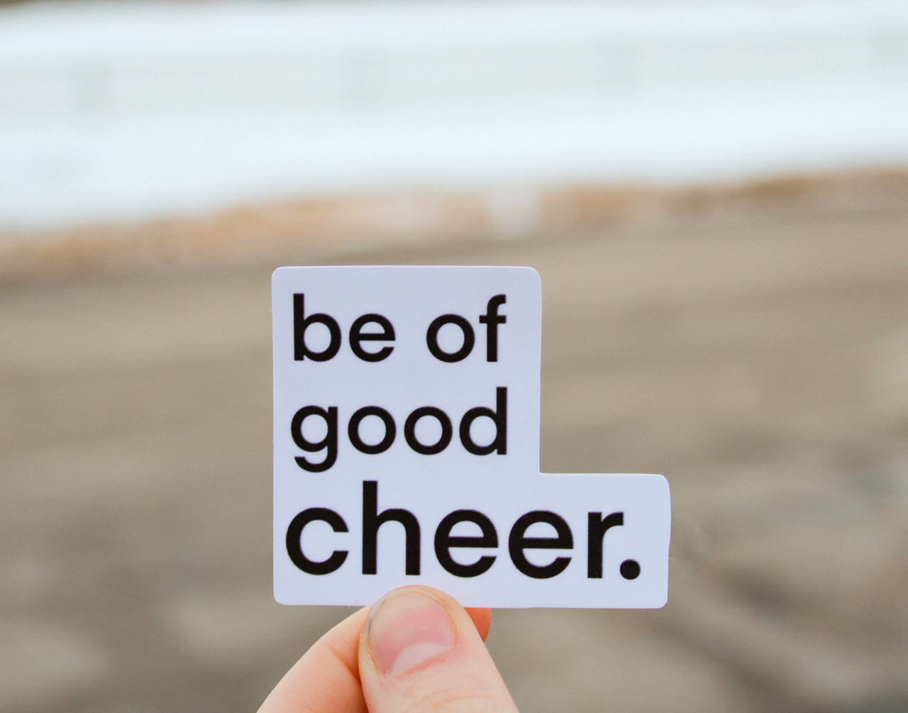 Be of Good Cheer