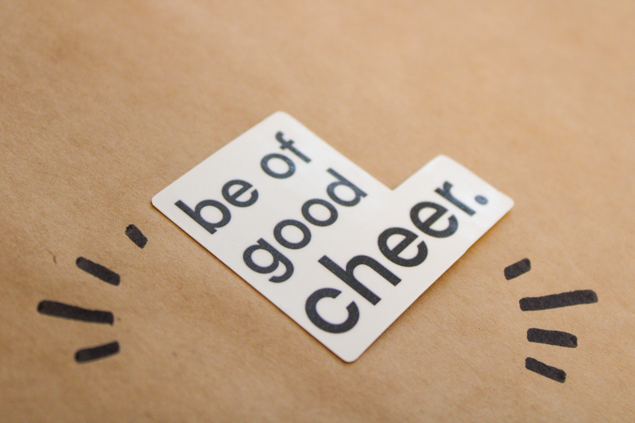 Be of Good Cheer