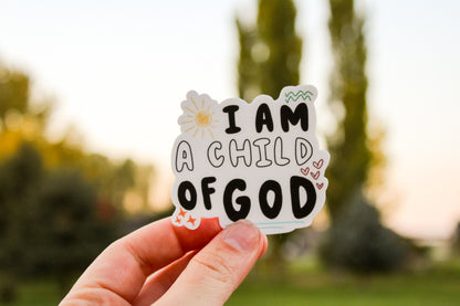 I am Child of God Sticker - More Colors Available - Sunbeam Stickers