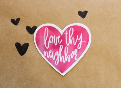 Love Thy Neighbor - Sunbeam Stickers