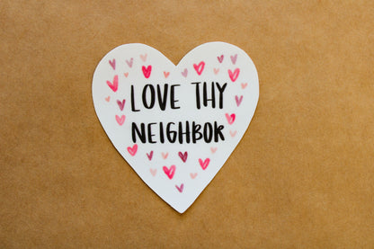 Love Thy Neighbor - Sunbeam Stickers