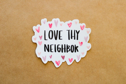 Love Thy Neighbor - Sunbeam Stickers