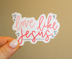 Love Like Jesus - Sunbeam Stickers