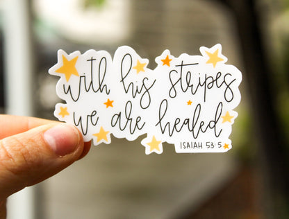 With His Stripes We Are Healed - Isaiah 53:5 - Sunbeam Stickers